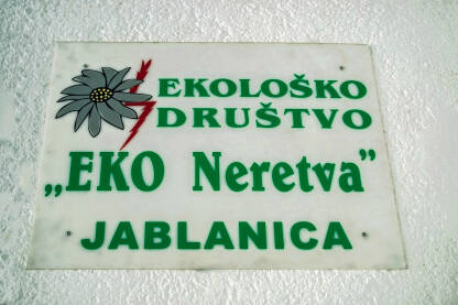 Ekološko društvo Jablanica Ekološko društvo “EKO Neretva” Jablanica. Tabla sa natpisom društva.