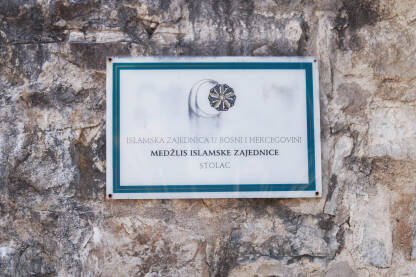 Medžlis Iskamske zajednice Stolac Tabla na ulazu Medžlisa u Stocu.